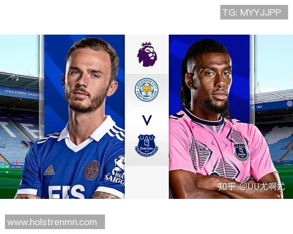 埃弗顿主场迎战莱斯特城争夺英超宝贵三分的激烈对决